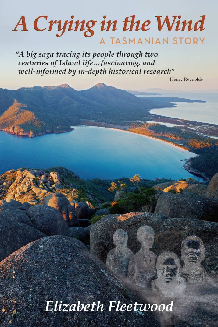 A Crying in the Wind ... a Tasmanian story 4 A Crying in the Wind ... a Tasmanian story 4