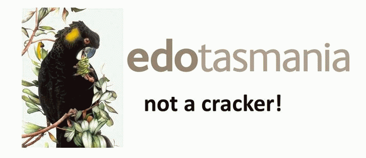 EDO Tasmania ... Not a cracker ... 3