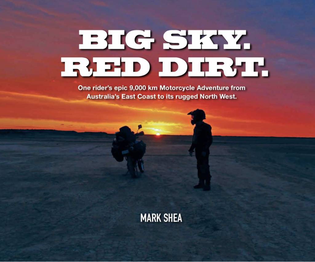 Big Sky. Red Dirt. Photo Book ... Australian Motorcycle Adventure 1