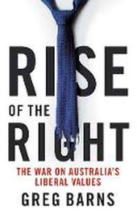 Hobart Bookshop: Greg Barns' Rise of the Right 7