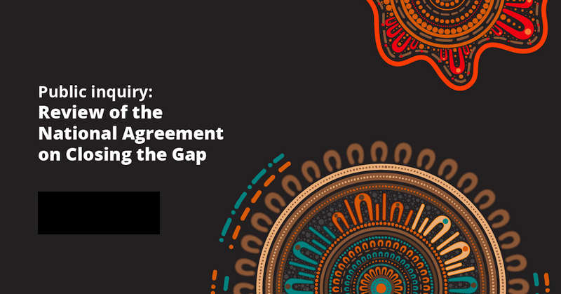 Review of the National Agreement on Closing the Gap 1