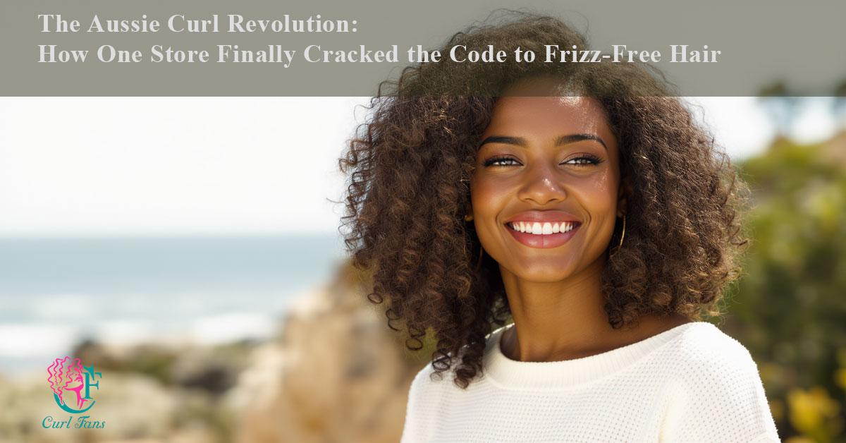 The Aussie Curl Revolution - How One Store Finally Cracked the Code to Frizz-Free Hair 3 The Aussie Curl Revolution - How One Store Finally Cracked the Code to Frizz-Free Hair 3